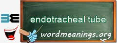 WordMeaning blackboard for endotracheal tube